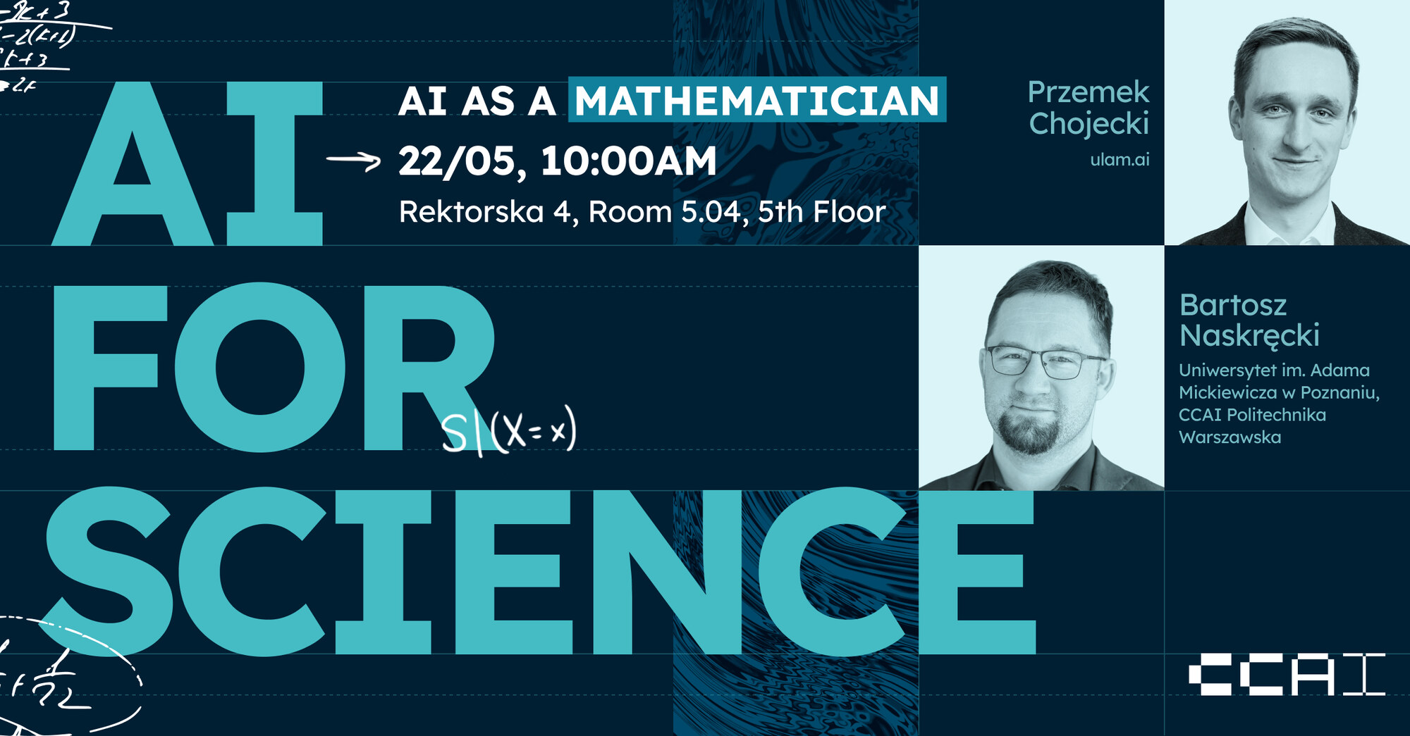 AI for Science poster: AI as a Mathematician, 22 May, Rektorska 4, with Przemek Chojecki and Bartosz Naskręcki